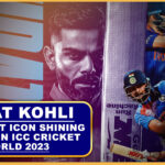 Virat Kohli: A Cricket Icon Shining Bright in ICC Cricket World 2023